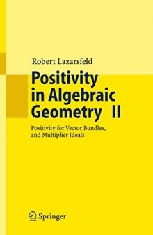 Positivity in Algebraic Geometry II: Positivity for Vector Bundles, and Multiplier Ideals