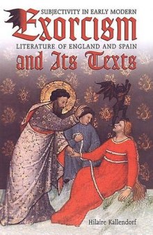 Exorcism and Its Texts: Subjectivity in Early Modern Literature of England and Spain