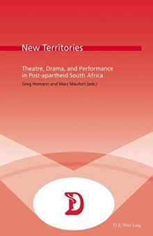 New Territories: Theatre, Drama, and Performance in Post-apartheid South Africa