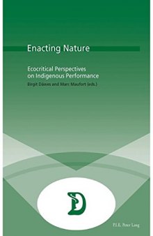Enacting Nature: Ecocritical Perspectives on Indigenous Performance