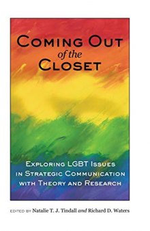 Coming out of the Closet: Exploring LGBT Issues in Strategic Communication with Theory and Research
