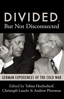 Divided, But Not Disconnected: German Experiences of the Cold War
