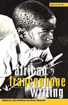 African Francophone Writing: A Critical Introduction (Berg French Studies Series)