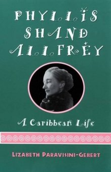 Phyllis Shand Allfrey: A Caribbean Life
