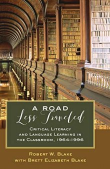A Road Less Traveled: Critical Literacy and Language Learning in the Classroom, 1964–1996