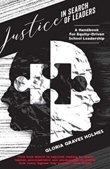 Justice in Search of Leaders: A Handbook for Equity-Driven School Leadership