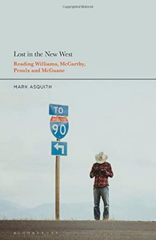 Lost in the New West: Reading Williams, McCarthy, Proulx and McGuane