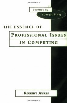 The Essence of Professional Issues in Computing