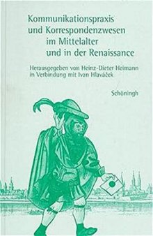 Kommunikationspraxis und Korrespondenzwesen im Mittelalter und in der Renaissance