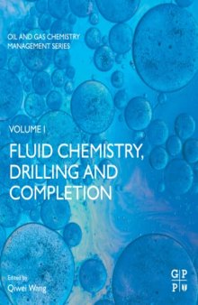 Fluid Chemistry, Drilling and Completion (Volume One) (Oil and Gas Chemistry Management Series, Volume One)