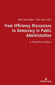 From Efficiency Discussions to Democracy in Public Administration: A Theoretical Analysis
