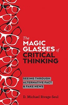 The Magic Glasses of Critical Thinking: Seeing Through Alternative Fact & Fake News