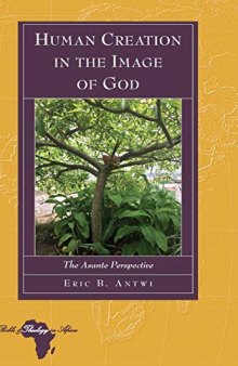 Human Creation in the Image of God: The Asante Perspective