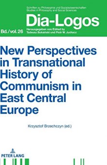 New Perspectives in Transnational History of Communism in East Central Europe