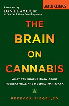 Brain on Cannabis, The: What You Should Know about Recreational and Medical Marijuana