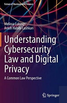 Understanding Cybersecurity Law and Digital Privacy: A Common Law Perspective