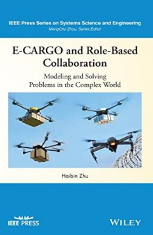 E-CARGO and Role-Based Collaboration: Modeling and Solving Problems in the Complex World