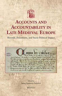 Accounts and Accountability in Late Medieval Europe: Records, Procedures, and Socio-Political Impact