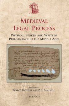 Medieval Legal Process: Physical, Spoken and Written Performance in the Middle Ages