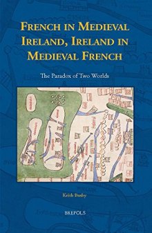 French in Medieval Ireland, Ireland in Medieval French: The Paradox of Two Worlds