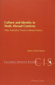 Culture and Identity in Study Abroad Contexts: After Australia, French without France