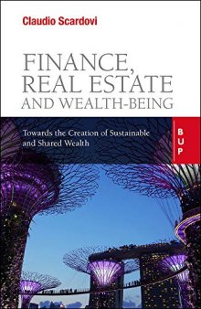 Finance, Real Estate and Wealth-being: Towards the Creation of Sustainable and Shared Wealth