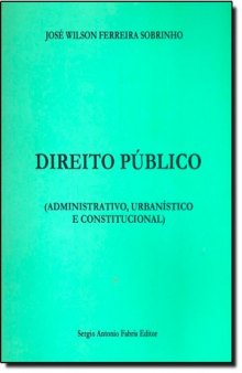 Direito Público Administrativo, Urbanístico e Constitucional