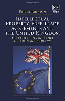 Intellectual Property, Free Trade Agreements and the United Kingdom: The Continuing Influence of European Union Law