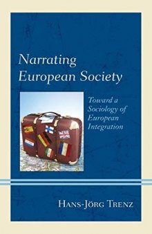 Narrating European Society: Toward a Sociology of European Integration