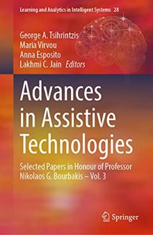 Advances in Assistive Technologies: Selected Papers in Honour of Professor Nikolaos G. Bourbakis