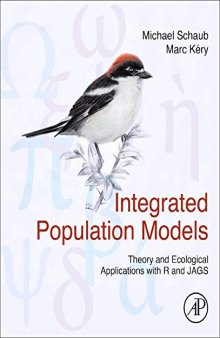 Integrated Population Models: Theory and Ecological Applications with R and JAGS