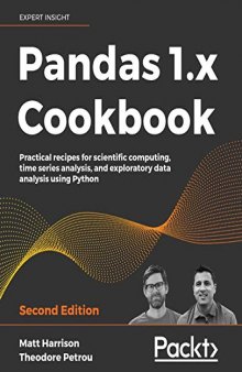 Pandas 1.x Cookbook: Practical recipes for scientific computing, time series analysis, and exploratory data analysis using Python, 2nd Edition. Code