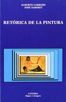 Retórica de la pintura (Signo E Imagen / Sign and Image) (Spanish Edition)