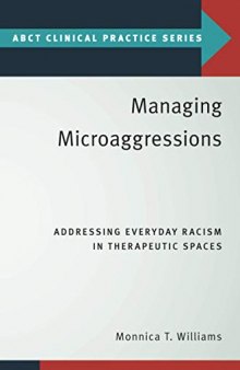 Managing Microaggressions: Addressing Everyday Racism in Therapeutic Spaces