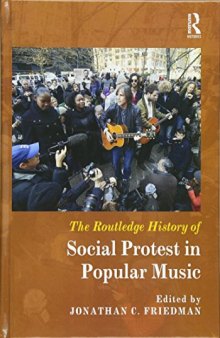 The Routledge History of Social Protest in Popular Music