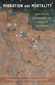 Migration and Mortality: Social Death, Dispossession, and Survival in the Americas