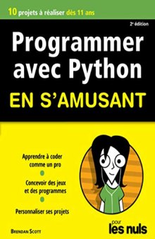 Programmer en s'amusant avec Python pour les Nuls, mégapoche, 3e éd. (French Edition)