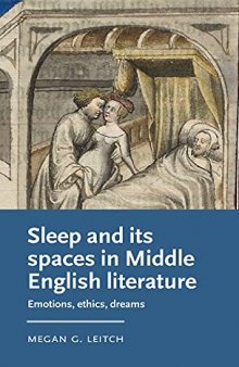 Sleep and its spaces in Middle English literature: Emotions, ethics, dreams