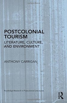 Postcolonial Tourism: Literature, Culture, and Environment