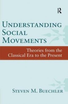 Understanding Social Movements: Theories from the Classical Era to the Present