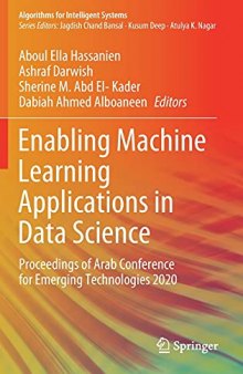 Enabling Machine Learning Applications in Data Science: Proceedings of Arab Conference for Emerging Technologies 2020