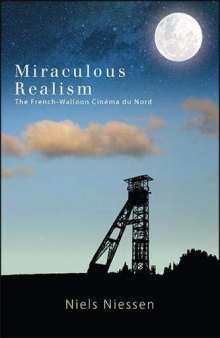 Miraculous Realism: The French-Walloon Cinéma du Nord