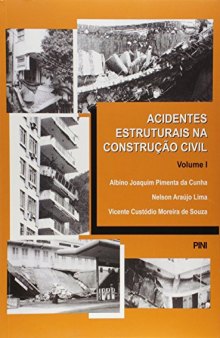 Acidentes Estruturais na Construção Civil - Volume 1