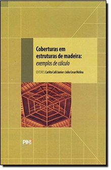 Coberturas em Estruturas de Madeira. Exemplos de Cálculo