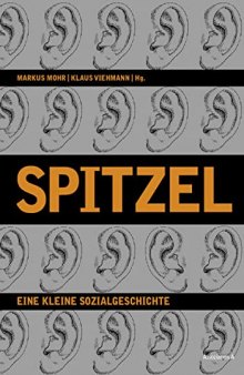 Spitzel : eine kleine Sozialgeschichte