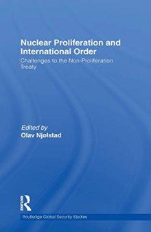 Nuclear Proliferation and International Order: Challenges to the Non-Proliferation Treaty