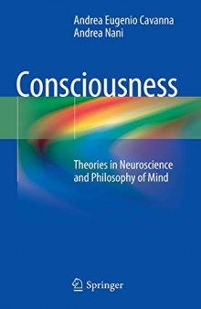 Consciousness: Theories in Neuroscience and Philosophy of Mind