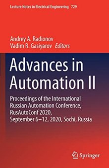 Advances in Automation II: Proceedings of the International Russian Automation Conference, RusAutoConf2020, September 6-12, 2020, Sochi, Russia (Lecture Notes in Electrical Engineering, 729)