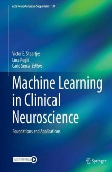 Machine Learning in Clinical Neuroscience: Foundations and Applications (Acta Neurochirurgica Supplement, 134)