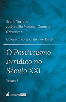 O Positivismo Jurídico no Século XXI.2018 -Volume 5